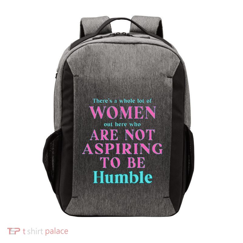 Not Aspiring To Be Humble Kamala Harris Feminist Message Vector Backpack