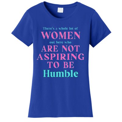 Not Aspiring To Be Humble Kamala Harris Women's T-Shirt