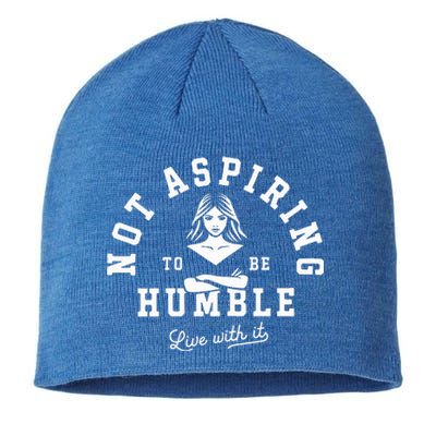 Not Aspiring To Be Humble Sustainable Beanie