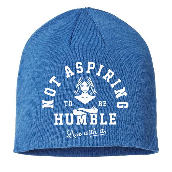 Not Aspiring To Be Humble Sustainable Beanie