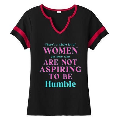 Not Aspiring To Be Humble Kamala Harris Feminist Message Ladies Halftime Notch Neck Tee