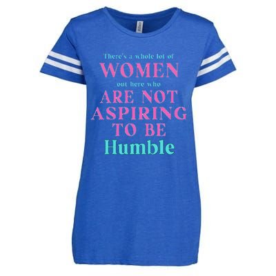 Not Aspiring To Be Humble Kamala Harris Feminist Message Enza Ladies Jersey Football T-Shirt