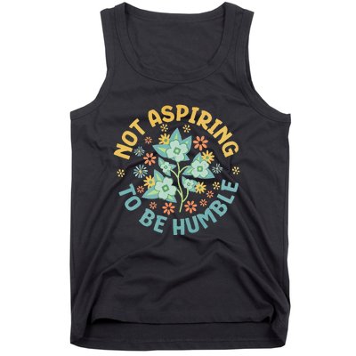 Not Aspiring To Be Humble Feminist Girl Power Tank Top