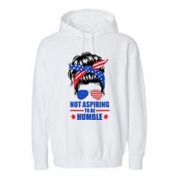 Not Aspiring To Be Humble Messy Bun Sunglasses American Flag Garment-Dyed Fleece Hoodie