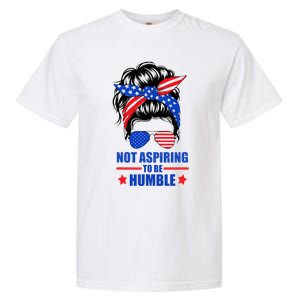 Not Aspiring To Be Humble Messy Bun Sunglasses American Flag Garment-Dyed Heavyweight T-Shirt