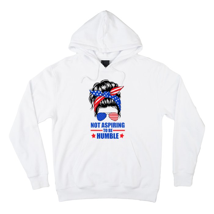 Not Aspiring To Be Humble Messy Bun Sunglasses American Flag Hoodie