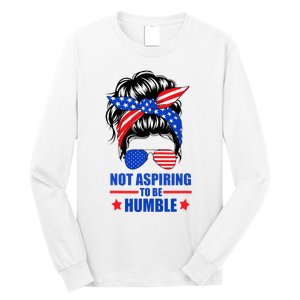 Not Aspiring To Be Humble Messy Bun Sunglasses American Flag Long Sleeve Shirt