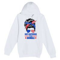 Not Aspiring To Be Humble Messy Bun Sunglasses American Flag Premium Pullover Hoodie