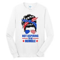 Not Aspiring To Be Humble Messy Bun Sunglasses American Flag Tall Long Sleeve T-Shirt