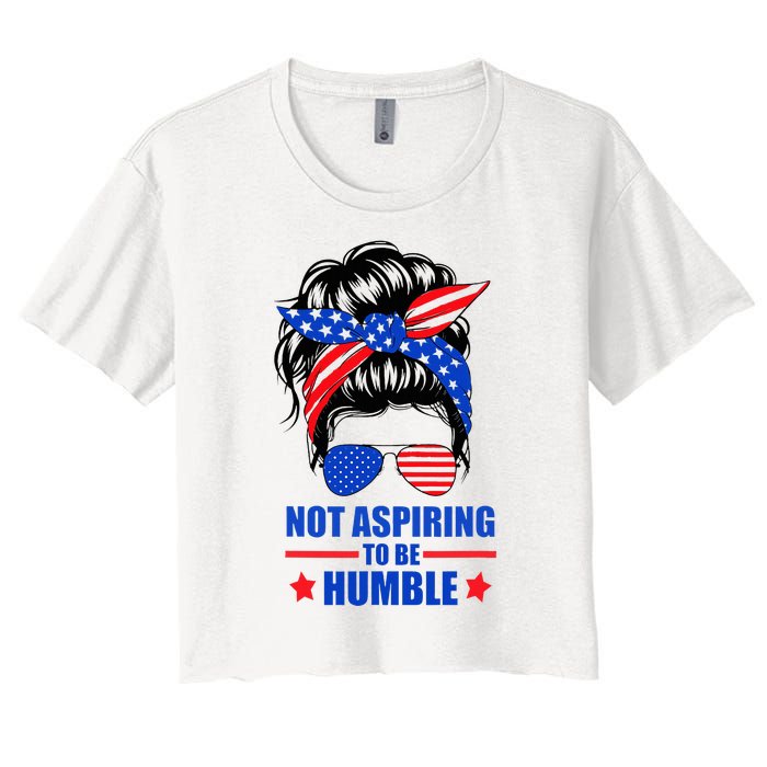 Not Aspiring To Be Humble Messy Bun Sunglasses American Flag Women's Crop Top Tee