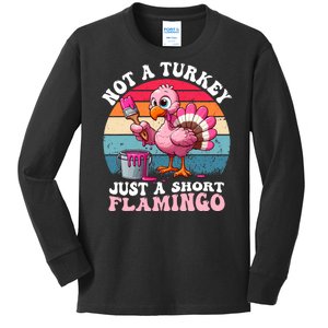 Not A Turkey Just A Short Flamingo Funny Thanksgiving Saying Kids Long Sleeve Shirt