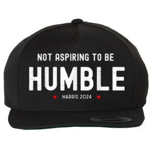 Not Aspiring To Be Humble Kamala Harris Feminist Message Wool Snapback Cap