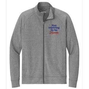 Not Aspiring To Be Humble Kamala Harris 2024 For President Stretch Full-Zip Cadet Jacket