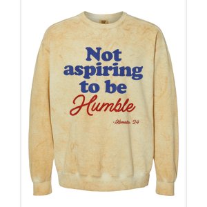 Not Aspiring To Be Humble Kamala Harris 2024 For President Colorblast Crewneck Sweatshirt