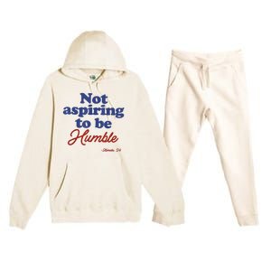 Not Aspiring To Be Humble Kamala Harris 2024 For President Premium Hooded Sweatsuit Set