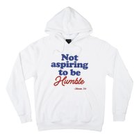 Not Aspiring To Be Humble Kamala Harris 2024 For President Hoodie