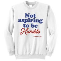 Not Aspiring To Be Humble Kamala Harris 2024 For President Sweatshirt