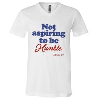 Not Aspiring To Be Humble Kamala Harris 2024 For President V-Neck T-Shirt