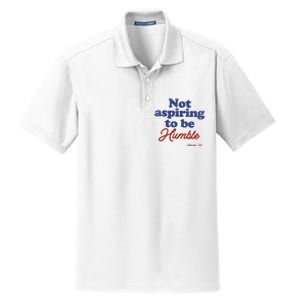 Not Aspiring To Be Humble Kamala Harris 2024 For President Dry Zone Grid Polo