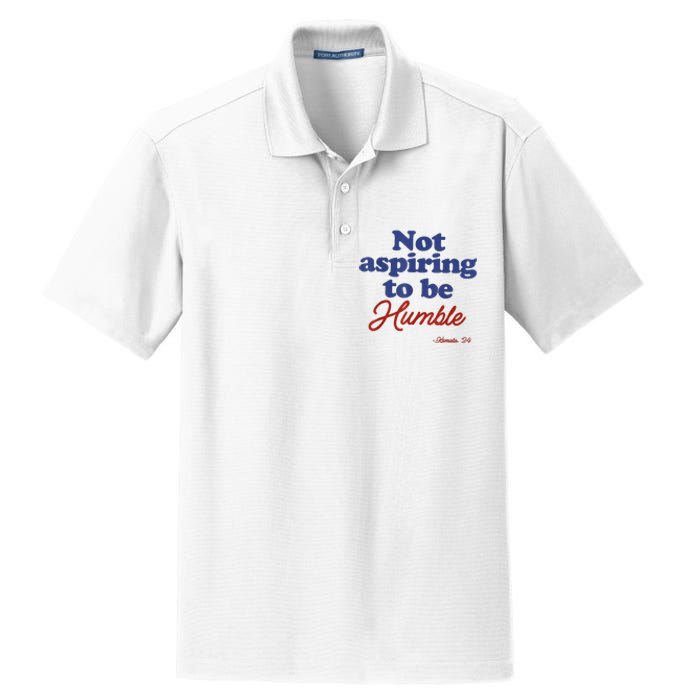 Not Aspiring To Be Humble Kamala Harris 2024 For President Dry Zone Grid Polo