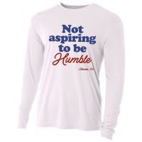 Not Aspiring To Be Humble Kamala Harris 2024 For President Cooling Performance Long Sleeve Crew