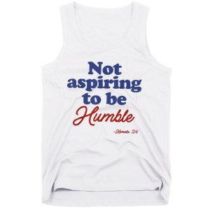 Not Aspiring To Be Humble Kamala Harris 2024 For President Tank Top