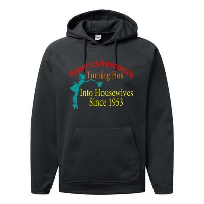 Narcotics Anonymous Turning Hos Into Housewives 1953 Performance Fleece Hoodie