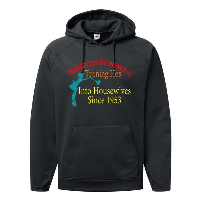 Narcotics Anonymous Turning Hos Into Housewives 1953 Performance Fleece Hoodie