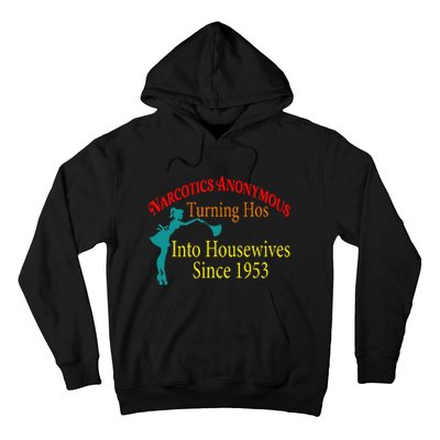 Narcotics Anonymous Turning Hos Into Housewives 1953 Hoodie