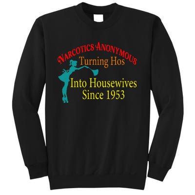 Narcotics Anonymous Turning Hos Into Housewives 1953 Sweatshirt