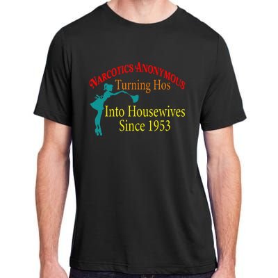 Narcotics Anonymous Turning Hos Into Housewives 1953 Adult ChromaSoft Performance T-Shirt