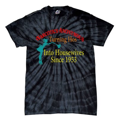 Narcotics Anonymous Turning Hos Into Housewives 1953 Tie-Dye T-Shirt