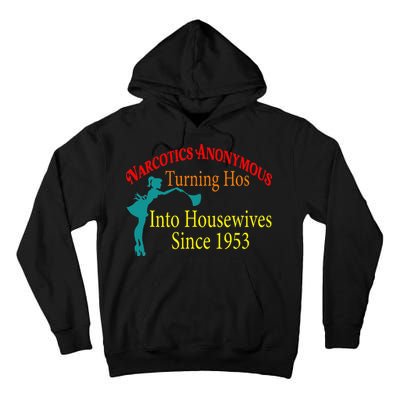 Narcotics Anonymous Turning Hos Into Housewives 1953 Tall Hoodie
