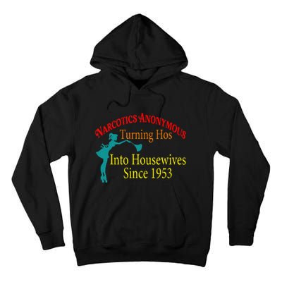 Narcotics Anonymous Turning Hos Into Housewives 1953 Tall Hoodie