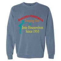 Narcotics Anonymous Turning Hos Into Housewives 1953 Garment-Dyed Sweatshirt