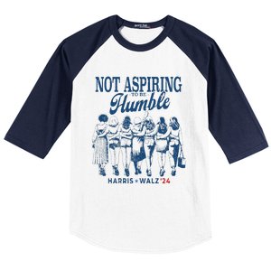 Not Aspiring To Be Humble Kamala Harris Feminist Message Baseball Sleeve Shirt