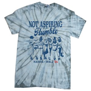 Not Aspiring To Be Humble Kamala Harris Feminist Message Tie-Dye T-Shirt