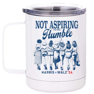 Not Aspiring To Be Humble Kamala Harris Feminist Message 12 oz Stainless Steel Tumbler Cup