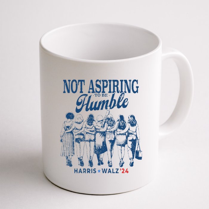 Not Aspiring To Be Humble Kamala Harris Feminist Message Coffee Mug