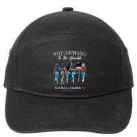 Not Aspiring To Be Humble This IsnT The 1950s 7-Panel Snapback Hat