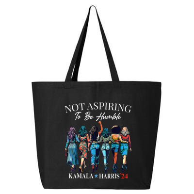 Not Aspiring To Be Humble This IsnT The 1950s 25L Jumbo Tote
