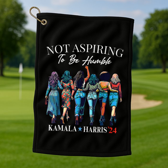 Not Aspiring To Be Humble This IsnT The 1950s Golf Towel