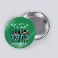 Not Aspiring To Be Humble This IsnT The 1950s Button