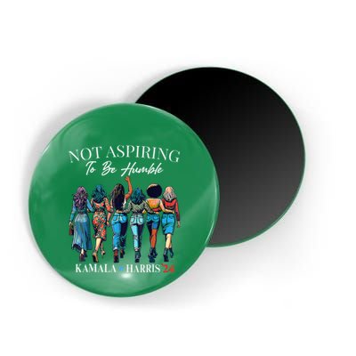 Not Aspiring To Be Humble This IsnT The 1950s Magnet