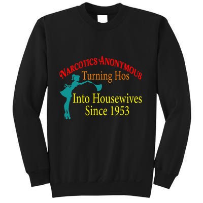 Narcotics Anonymous Turning Hos Into Housewives 1953 Sweatshirt