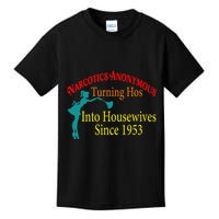 Narcotics Anonymous Turning Hos Into Housewives 1953 Kids T-Shirt