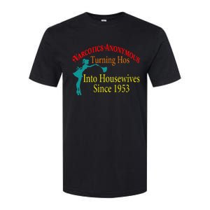 Narcotics Anonymous Turning Hos Into Housewives 1953 Softstyle CVC T-Shirt