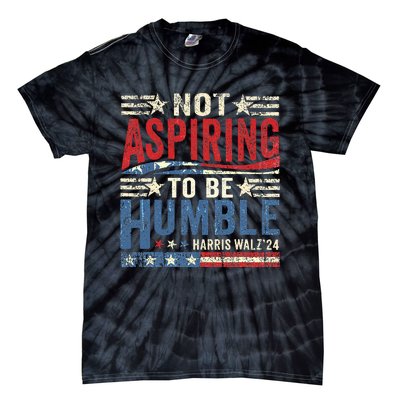 Not Aspiring To Be Humble Tie-Dye T-Shirt