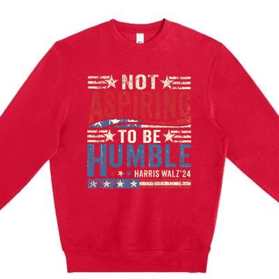 Not Aspiring To Be Humble Premium Crewneck Sweatshirt