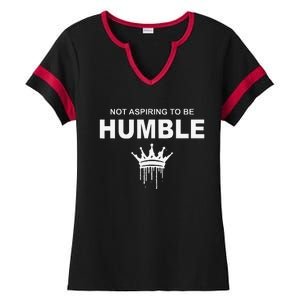 Not Aspiring To Be Humble Kamala Harris Feminist Message Ladies Halftime Notch Neck Tee